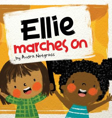 Ellie Marches On - Audra Notgrass
