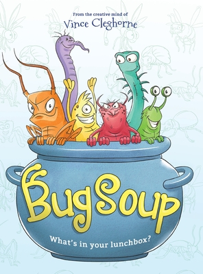 Bug Soup - Vince Cleghorne