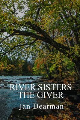 River Sisters, The Giver - Jan Dearman