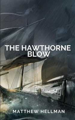 The Hawthorne Blow - Matthew Hellman