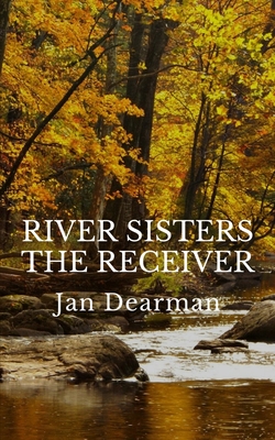 River Sisters, The Receiver - Jan Dearman