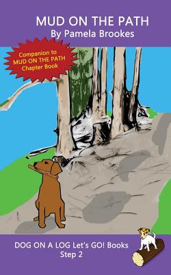 Mud On The Path: (Step 2) Sound Out Books (systematic decodable) Help Developing Readers, including Those with Dyslexia, Learn to Read - Pamela Brookes