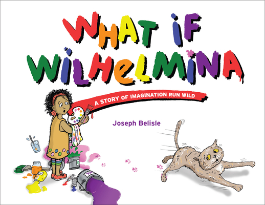 What If Wilhelmina - Joseph Belisle