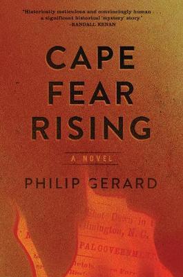 Cape Fear Rising - Philip Gerard