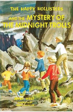 The Happy Hollisters and the Mystery of the Midnight Trolls - Jerry West