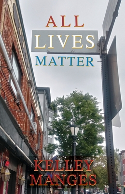 All Lives Matter - Kelley Manges