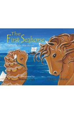 Poza produsului The First Seahorse: A Story of the Star Horses - Lauren Marie