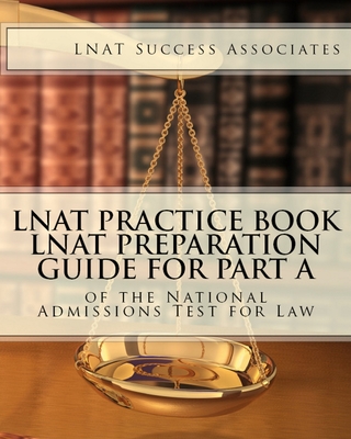 LNAT Practice Book: LNAT Preparation Guide for Part A of the National Admissions Test for Law - Lnat Success Associates