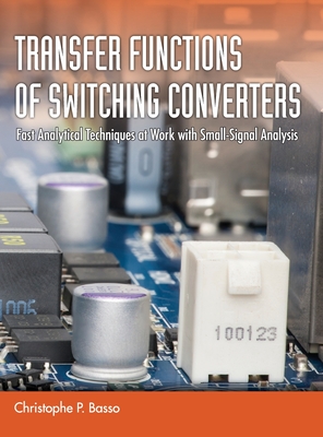 Transfer Functions of Switching Converters - Christophe P. Basso