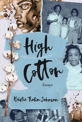 High Cotton - Kristie Robin Johnson