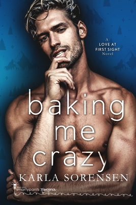 Baking Me Crazy - Karla Sorensen