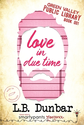 Love in Due Time - Smartypants Romance