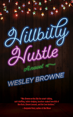 Hillbilly Hustle - Wesley Browne