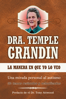 La Manera En Que Yo Lo Veo: Spanish Edition of the Way I See It - Temple Grandin