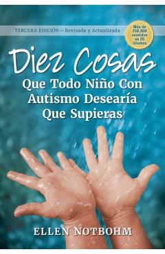 Diez Cosas Que Todo Nio Con Autismo Deseara Que Supieras - Ellen Notbohm