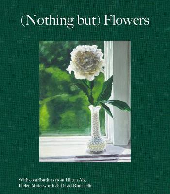 (Nothing But) Flowers - Hilton Als