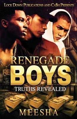 Renegade Boys: Truths Revealed - Meesha
