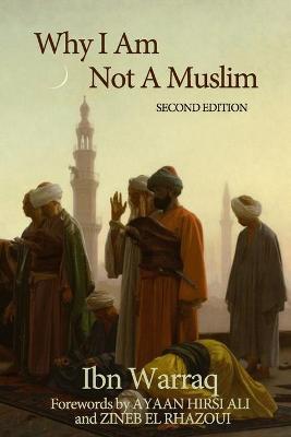 Why I Am Not A Muslim - Ibn Warraq