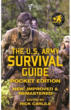 The US Army Survival Guide - Pocket Edition: New, Improved and Remastered - U S Army