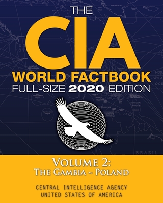 Coperta cărții 'The CIA World Factbook Volume 2 - Full-Size 2020 Edition: Giant Format, 600+ Pages: The #1 Global Reference, Complete &'