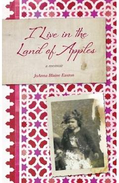 Poza produsului I Live in the Land of Apples - Joanna Easton