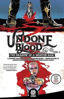 Undone by Blood: Or the Shadow of a Wanted Man - Lonnie Nadler