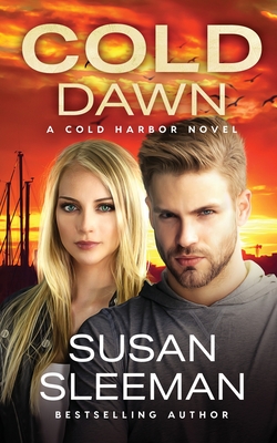 Cold Dawn: Cold Harbor - Book 7 - Susan Sleeman