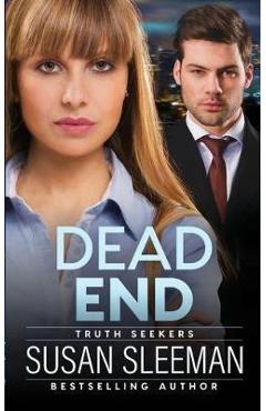 Poza produsului Dead End: Truth Seekers - Book 3 - Susan Sleeman