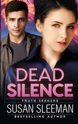 Dead Silence: Truth Seekers - Book 2 - Susan Sleeman