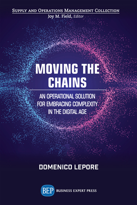 Moving the Chains: An Operational Solution for Embracing Complexity in the Digital Age - Domenico Lepore