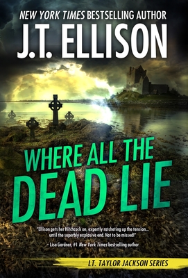 Where All the Dead Lie - J. T. Ellison