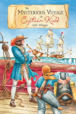 The Mysterious Voyage of Captain Kidd - A. B. C. Whipple