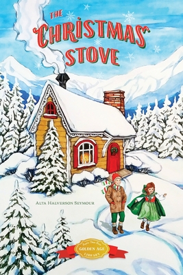 The Christmas Stove - Alta Halverson Seymour