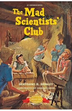 The Mad Scientists' Club - Bertrand R. Brinley