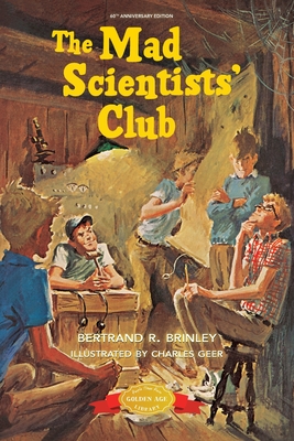The Mad Scientists' Club - Bertrand R. Brinley