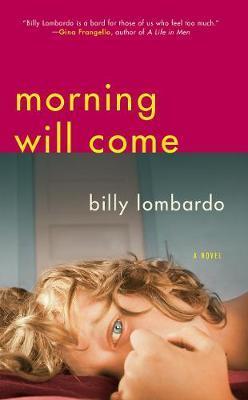 Morning Will Come - Billy Lombardo