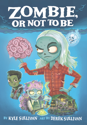 Zombie, or Not to Be - Kyle Sullivan