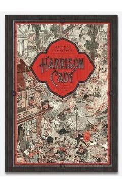 Coperta cărții 'Madness in Crowds: The Teeming Mind of Harrison Cady - Denis Kitchen'