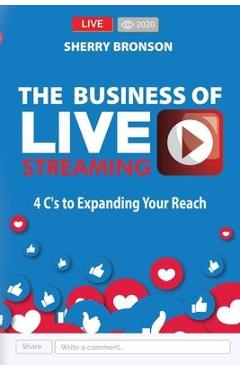 Poza produsului The Business of Live Streaming - Sherry Bronson
