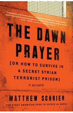 The Dawn Prayer: A Memoir - Matthew Schrier