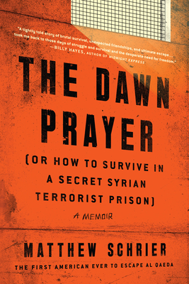 The Dawn Prayer: A Memoir - Matthew Schrier