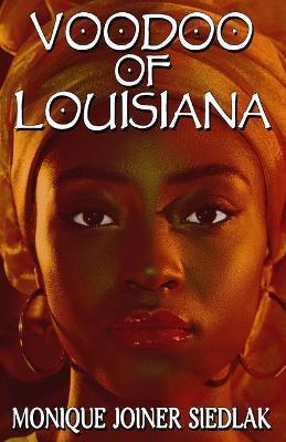 Voodoo of Louisiana - Monique Joiner Siedlak