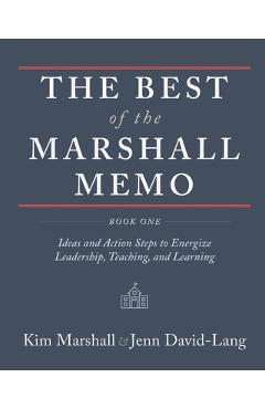 Coperta cărții 'The Best of the Marshall Memo: Book One: Ideas and Action Steps to Energize Leadership, Teaching, and Learning - Kim'