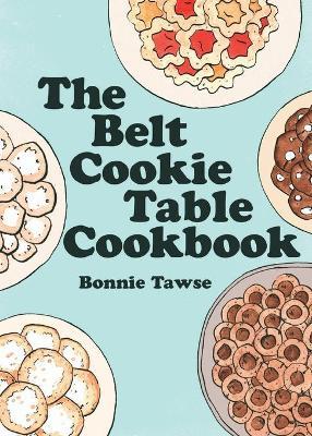 The Belt Cookie Table Cookbook - Bonnie Tawse