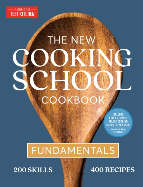 The New Cooking School Cookbook: Fundamentals - America's Test Kitchen
