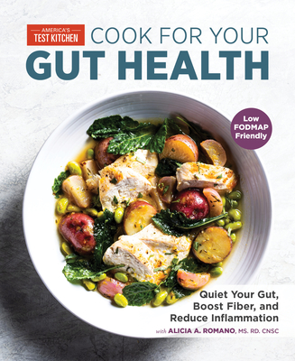 Cook for Your Gut Health: Quiet Your Gut, Boost Fiber, and Reduce Inflammation - America's Test Kitchen