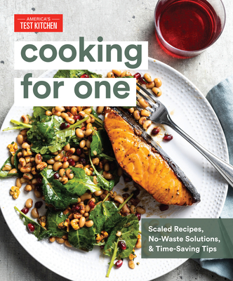 Cooking for One: Scaled Recipes, No-Waste Solutions, and Time-Saving Tips - America's Test Kitchen