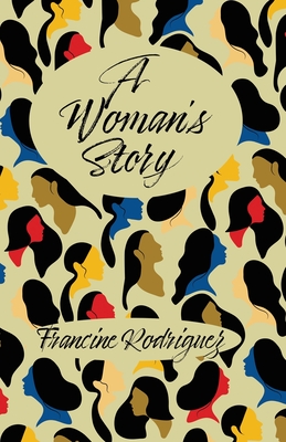 A Woman's Story - Francine Rodriguez