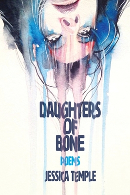 Daughters of Bone - Jessica Temple