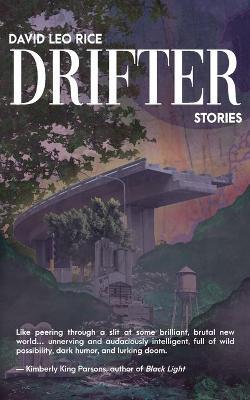 Drifter, Stories (Summer Edition) - David Leo Rice